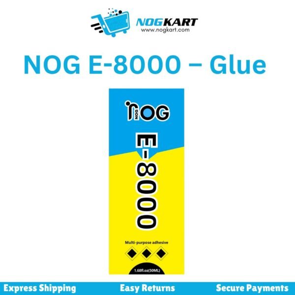 Nog E-8000 Glue 50ml multi-purpose adhesive for mobile repair and DIY projects, available at Nog Kart in Pakistan.