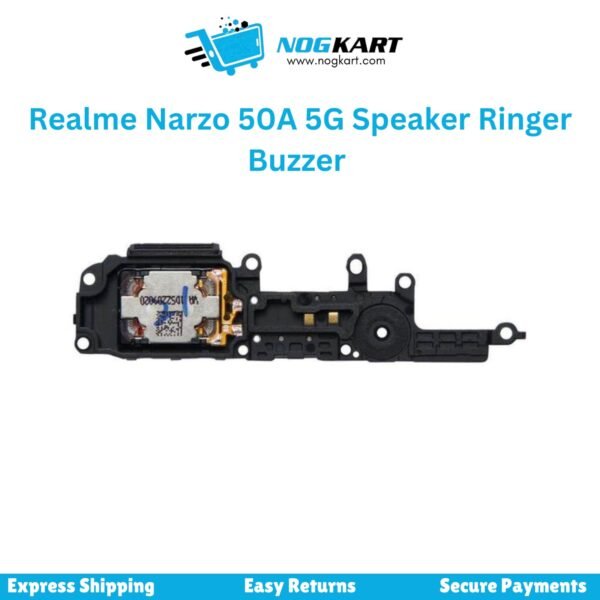 Realme Narzo 50A 5G speaker ringer buzzer replacement part – available at Nog Kart
