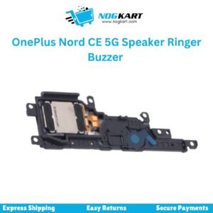 OnePlus Nord CE 5G speaker ringer buzzer replacement part – available at Nog Kart