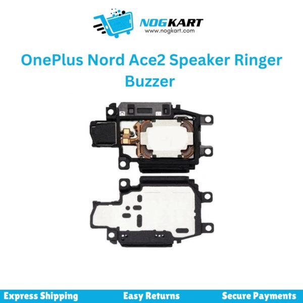 OnePlus Nord Ace 2 speaker ringer buzzer replacement part – available at Nog Kart