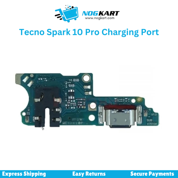 Tecno Spark 10 Pro Charging Port Replacement Flex Cable Board – Nog Kart Pakistan